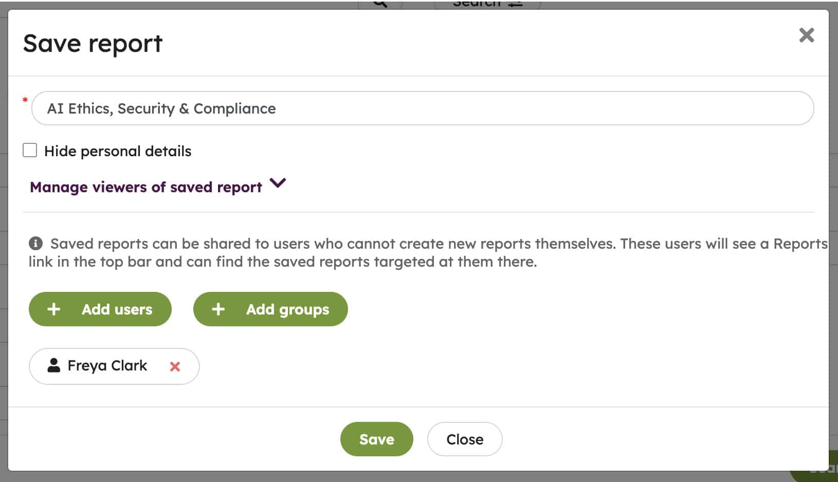 Saved report settings, where the report can be shared with individual users or groups.