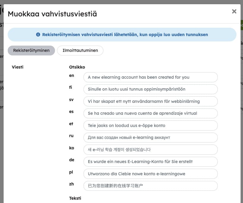 Vahvistusviestin muokkausnäkymä, jossa voidaan muokata rekisteröitymisen tai kurssi-ilmoittautumisen yhteydessä lähetettävän vahvistusviestin otsikkoa ja sisältöä eri kielillä.